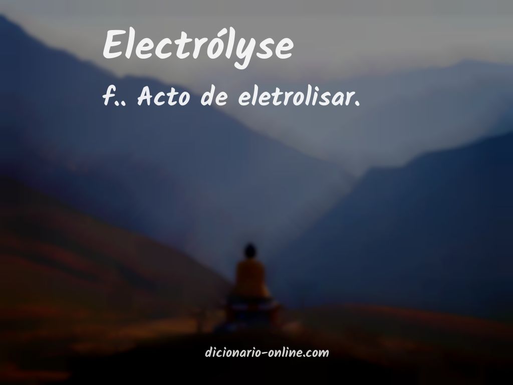 Significado de electrólyse