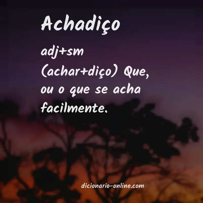Significado de achadiço