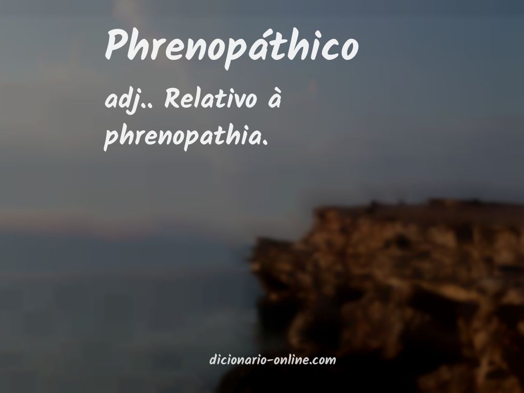 Significado de phrenopáthico