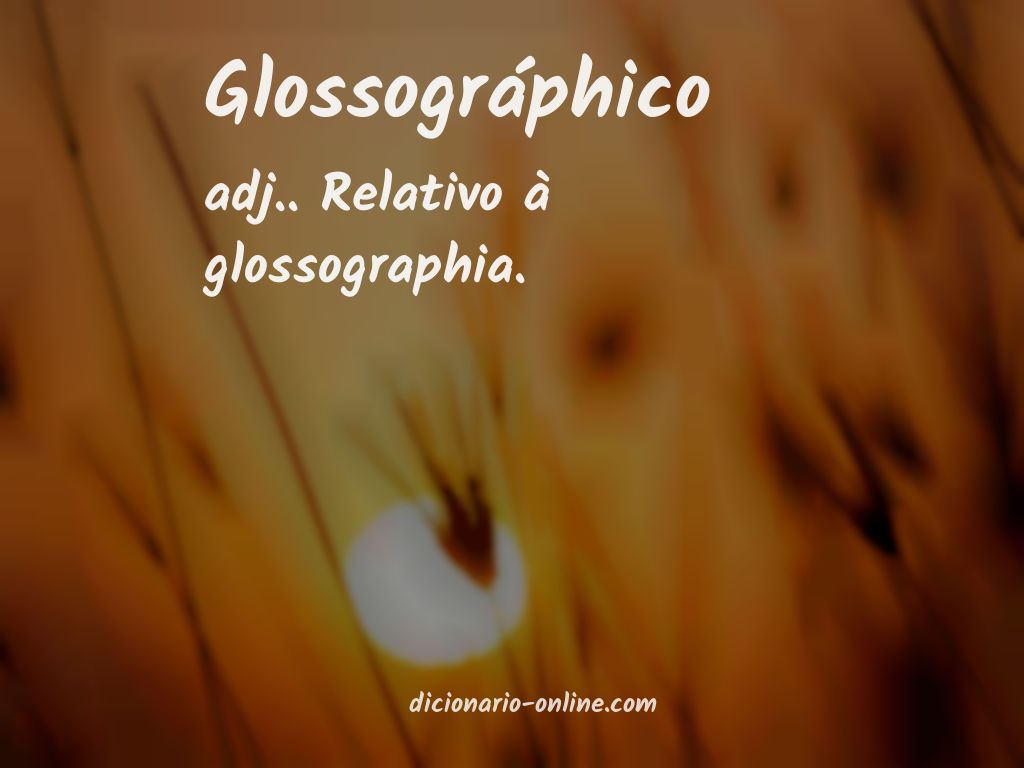Significado de glossográphico