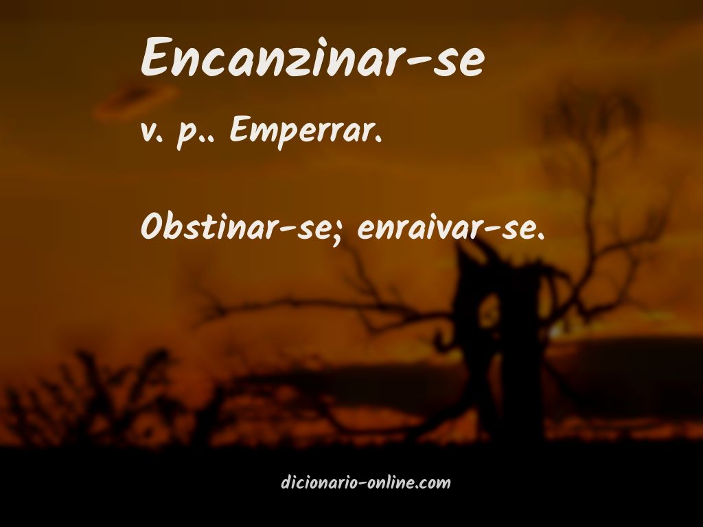 Significado de encanzinar-se