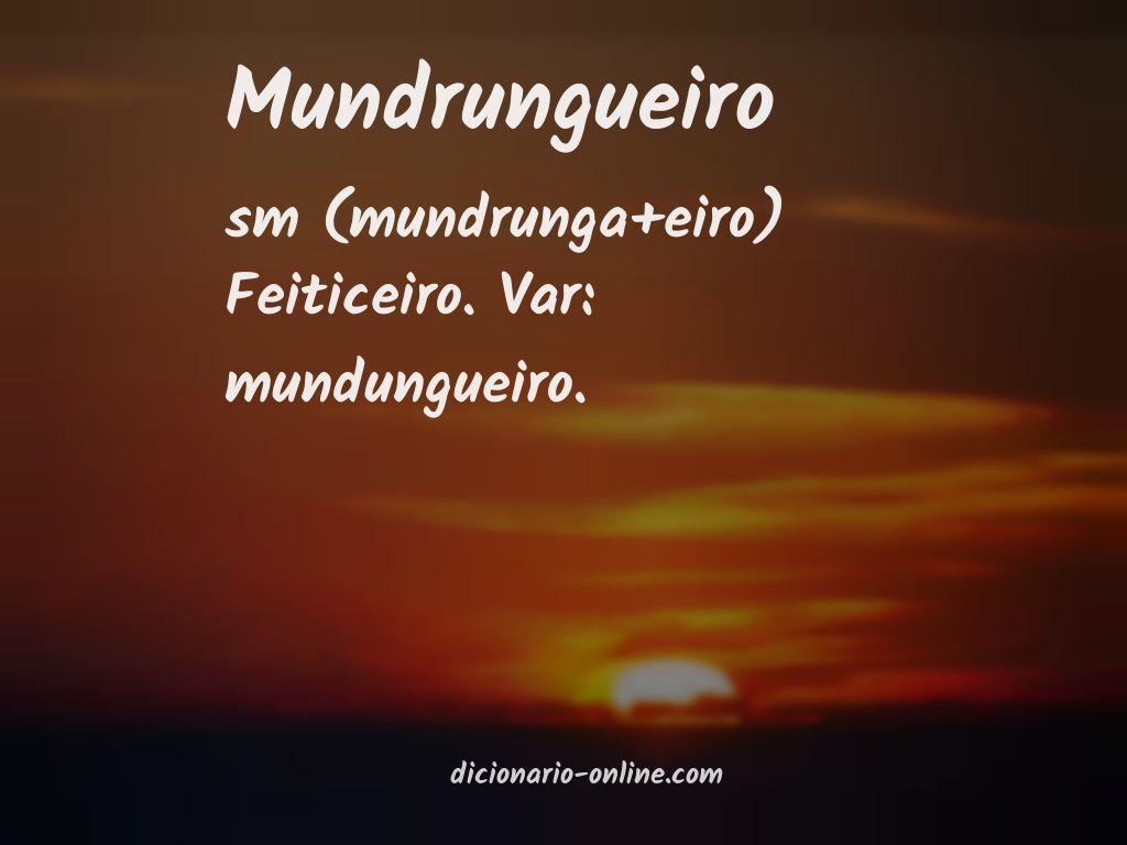 Significado de mundrungueiro