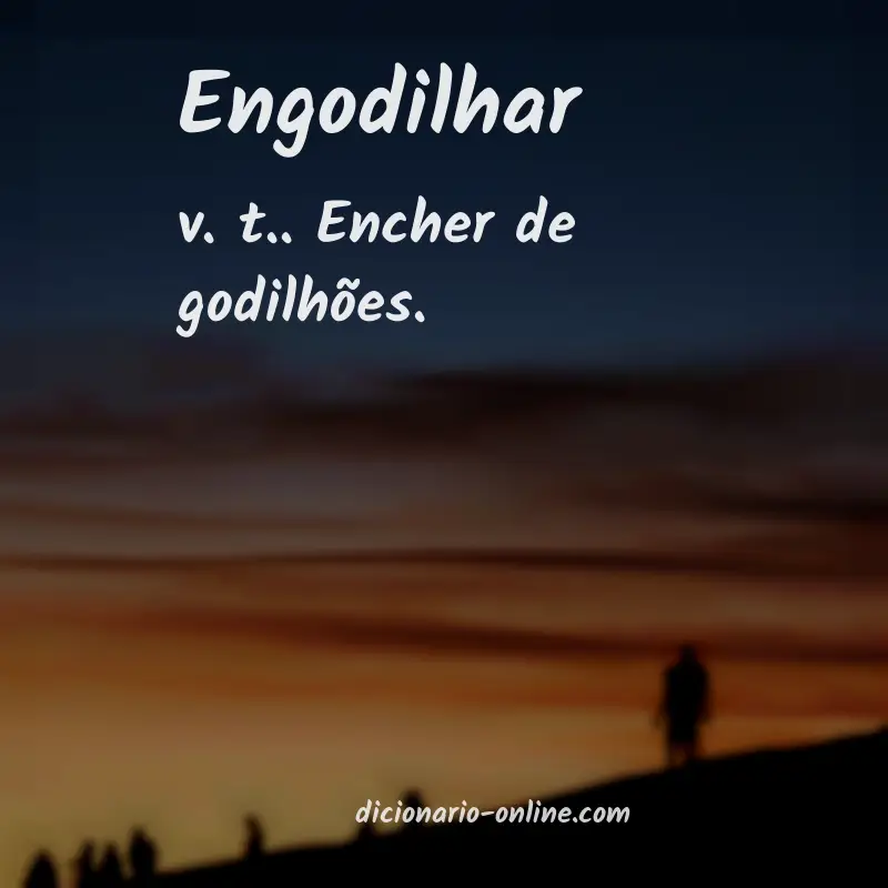 Significado de engodilhar