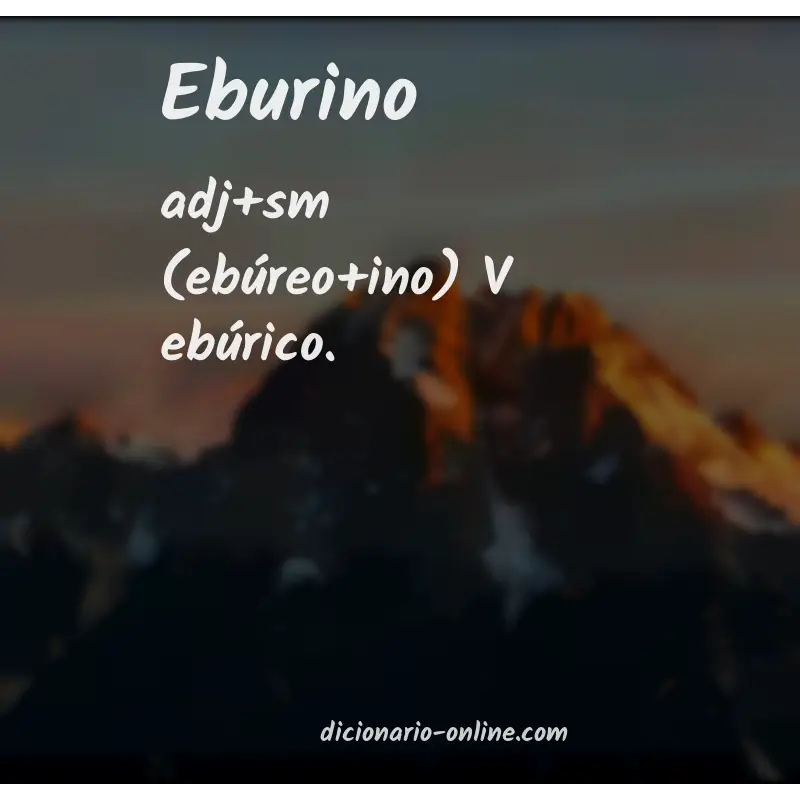 Significado de eburino