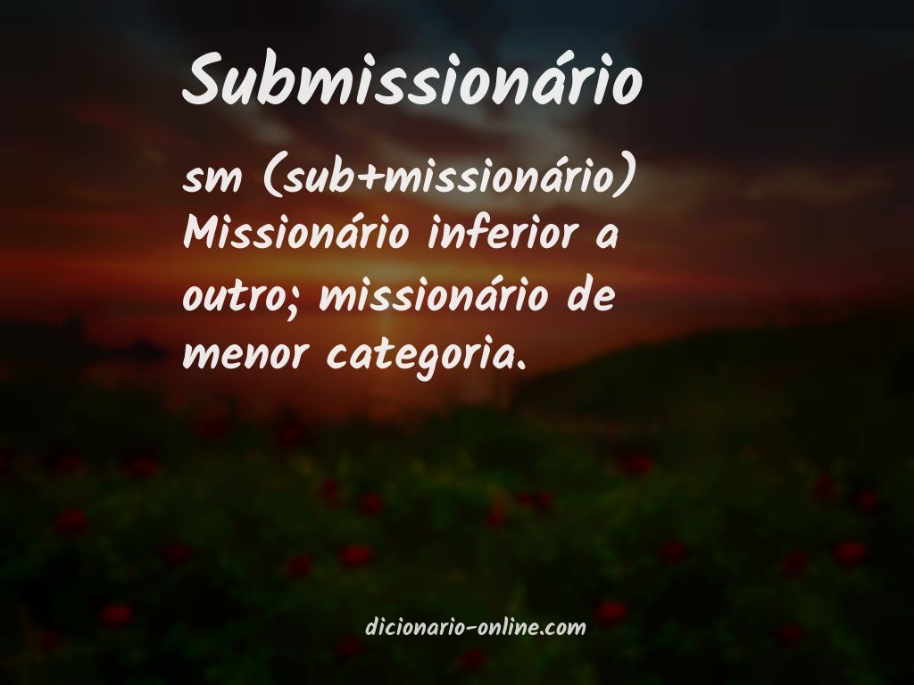 Significado de submissionário