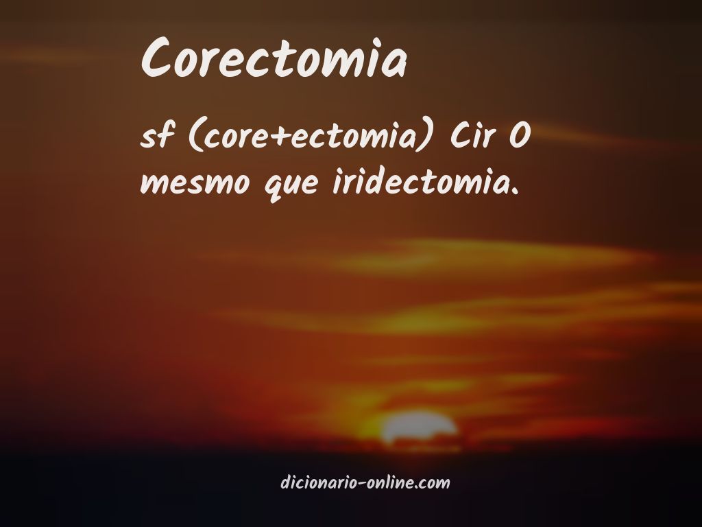 Significado de corectomia