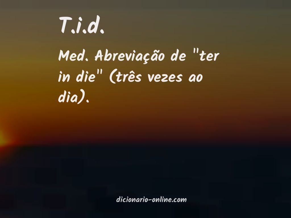 Significado de t.i.d.