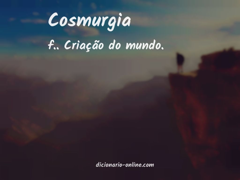 Significado de cosmurgia