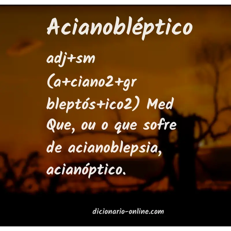 Significado de acianobléptico