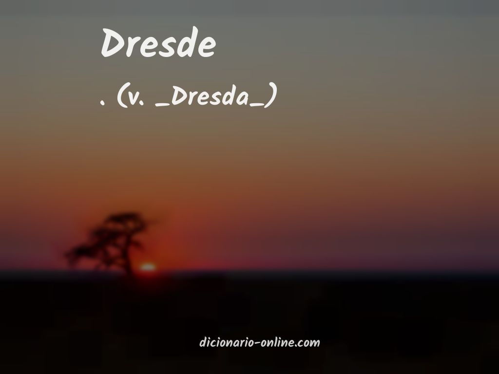 Significado de dresde