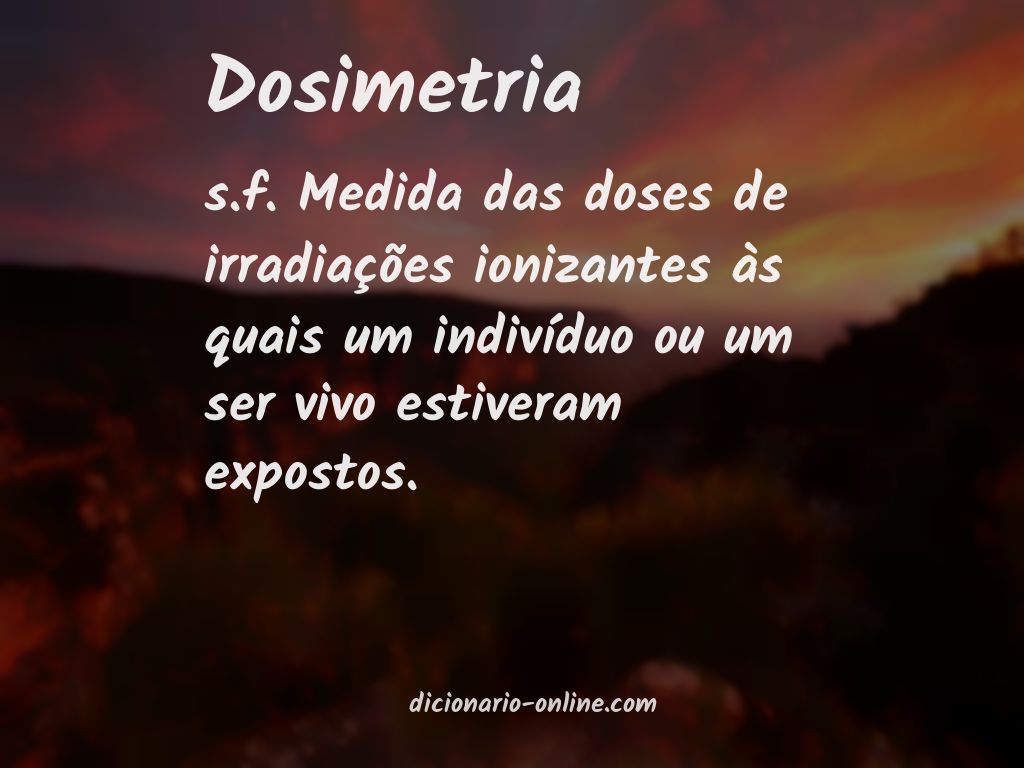 Significado de dosimetria