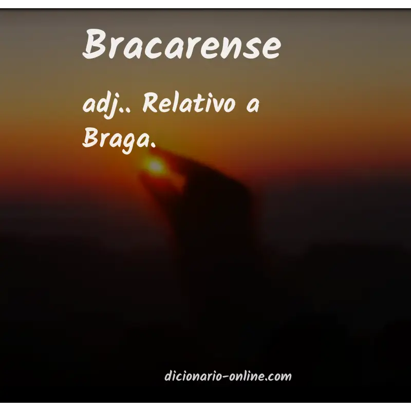 Significado de bracarense