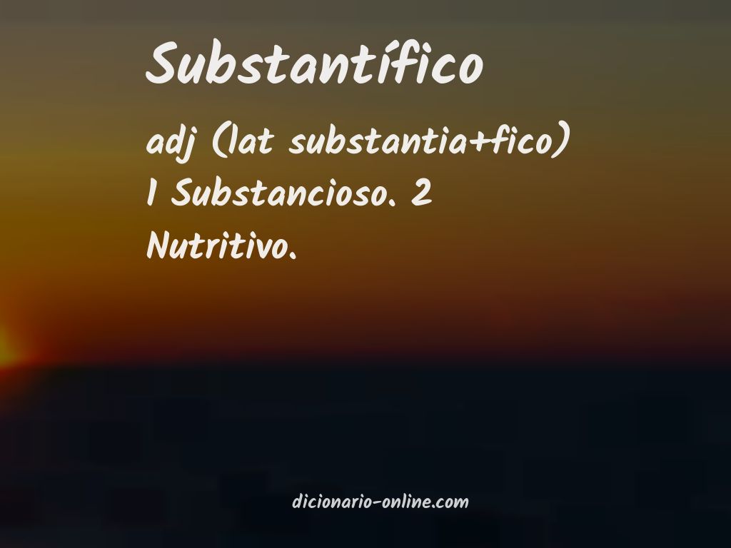 Significado de substantífico