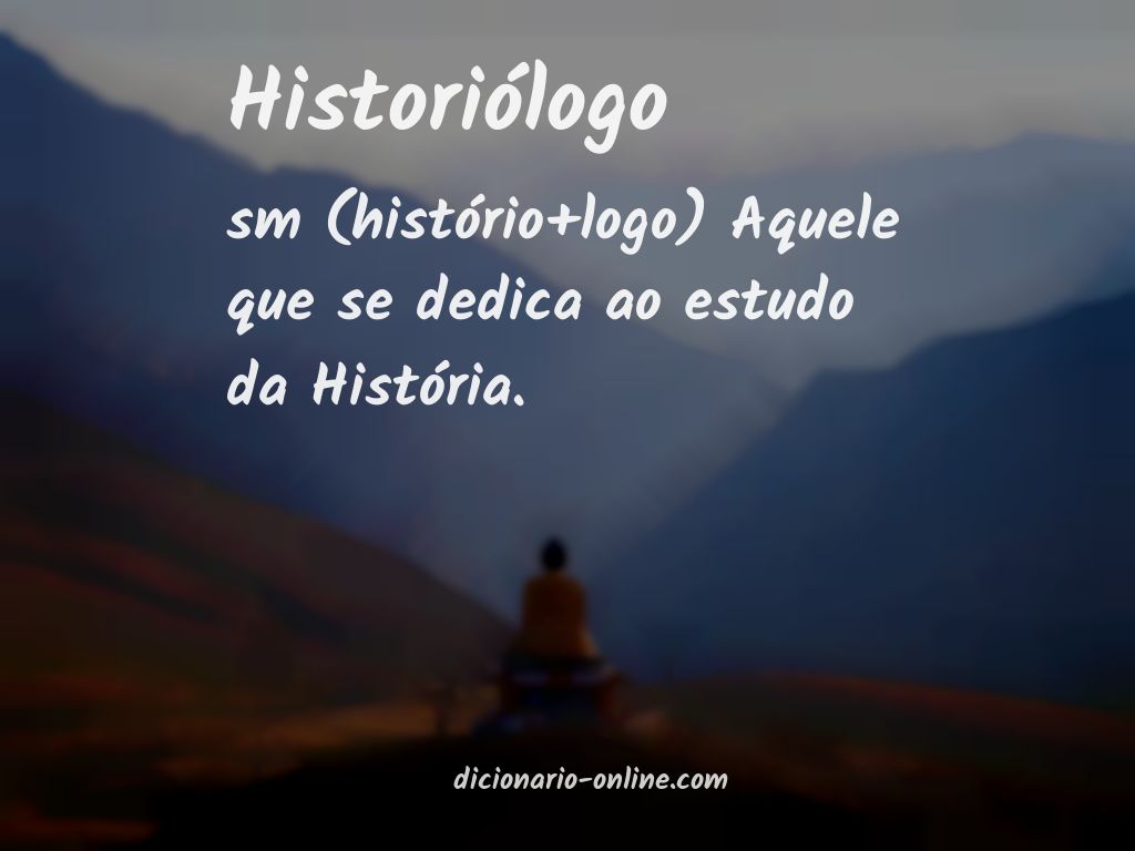 Significado de historiólogo