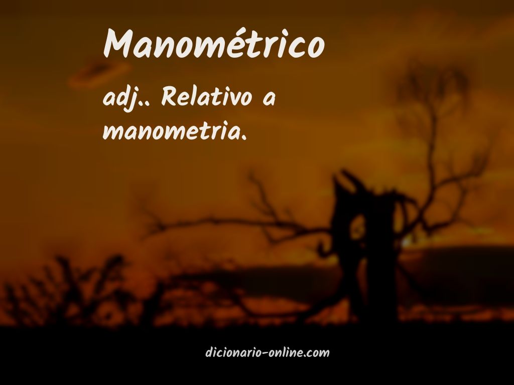 Significado de manométrico