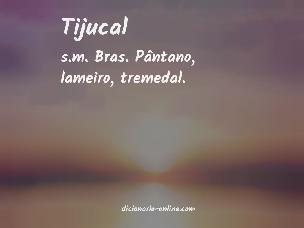 Significado de tijucal