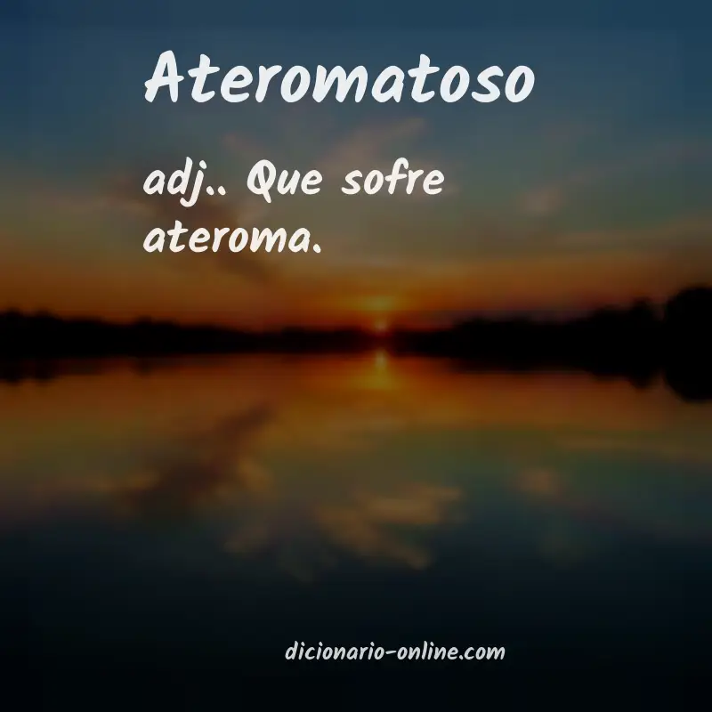 Significado de ateromatoso