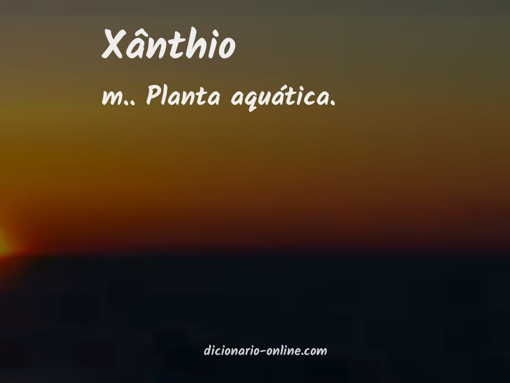 Significado de xânthio