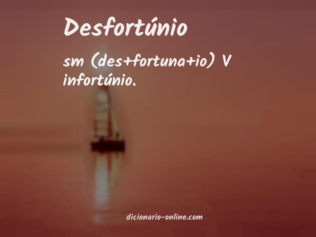 Significado de desfortúnio