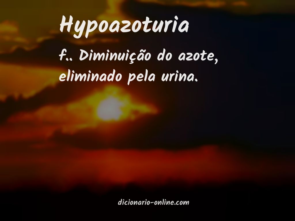 Significado de hypoazoturia