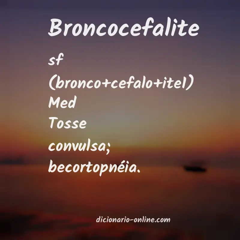 Significado de broncocefalite