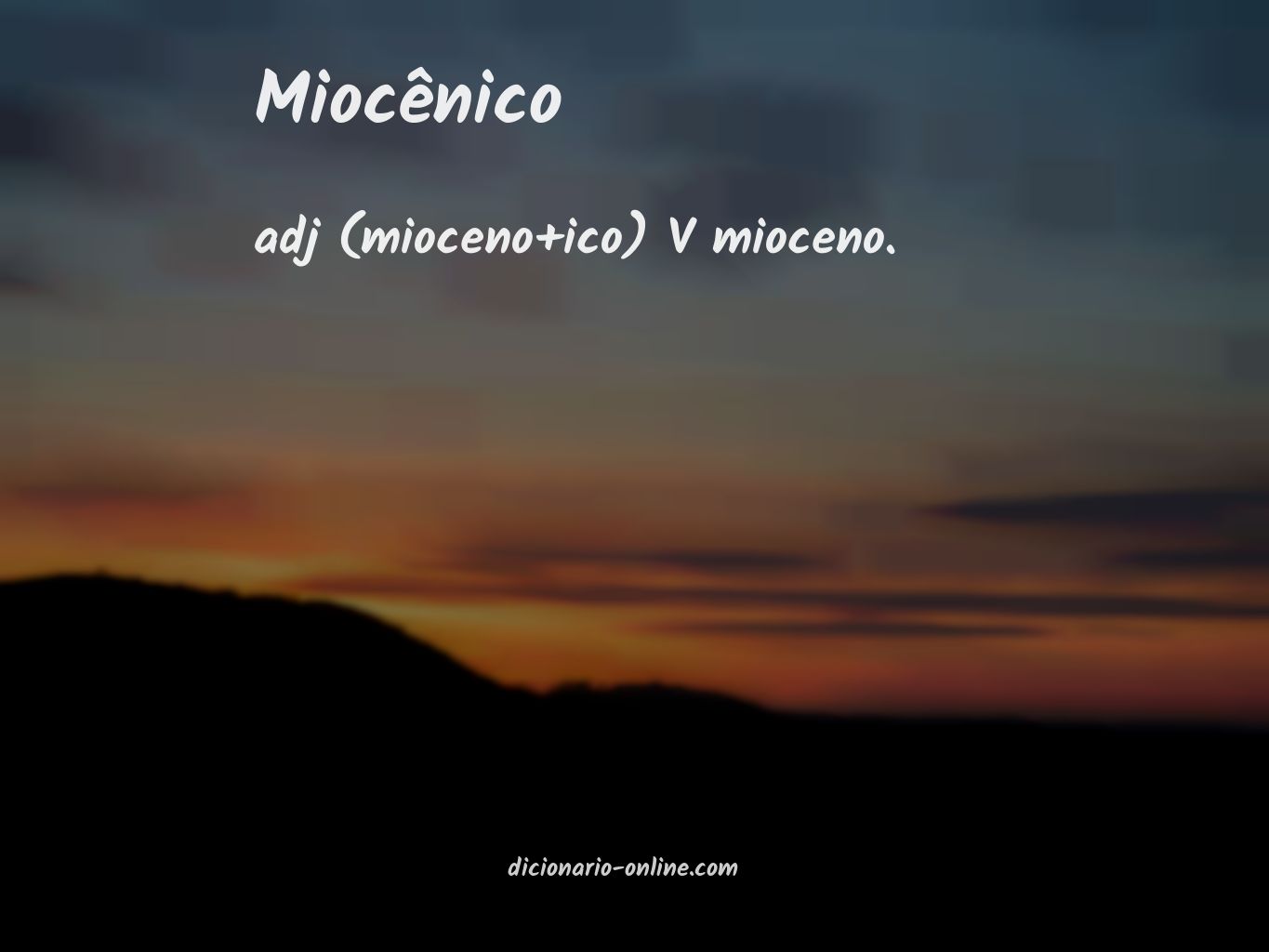 Significado de miocênico