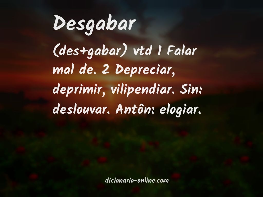 Significado de desgabar