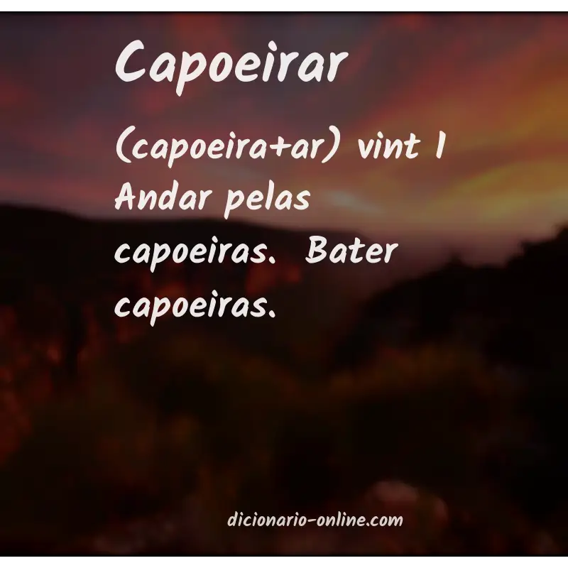 Significado de capoeirar