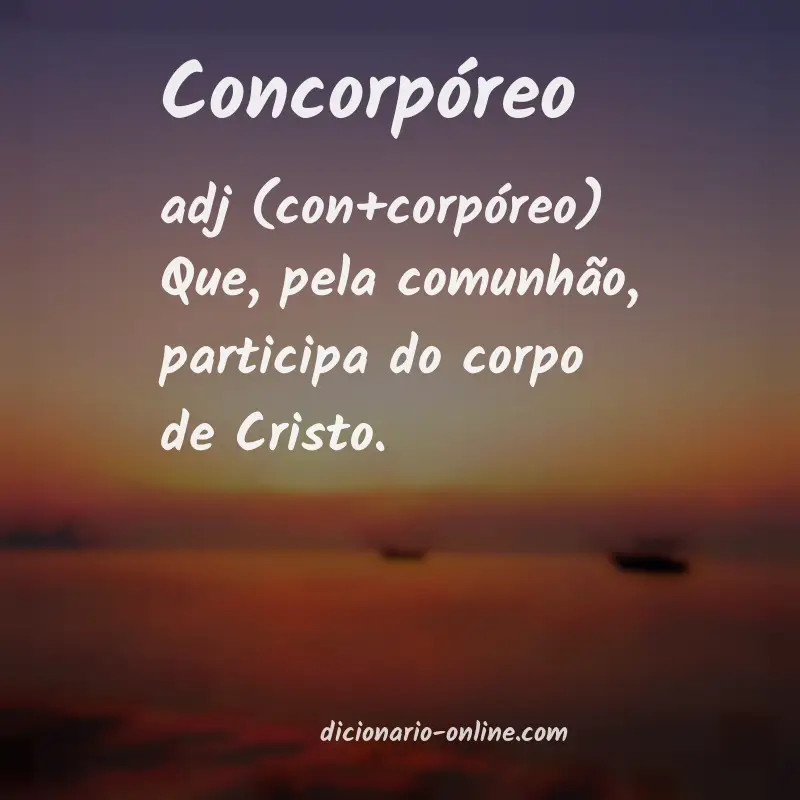 Significado de concorpóreo