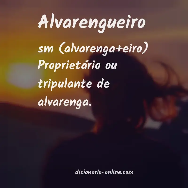 Significado de alvarengueiro