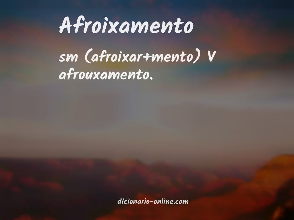 Significado de afroixamento