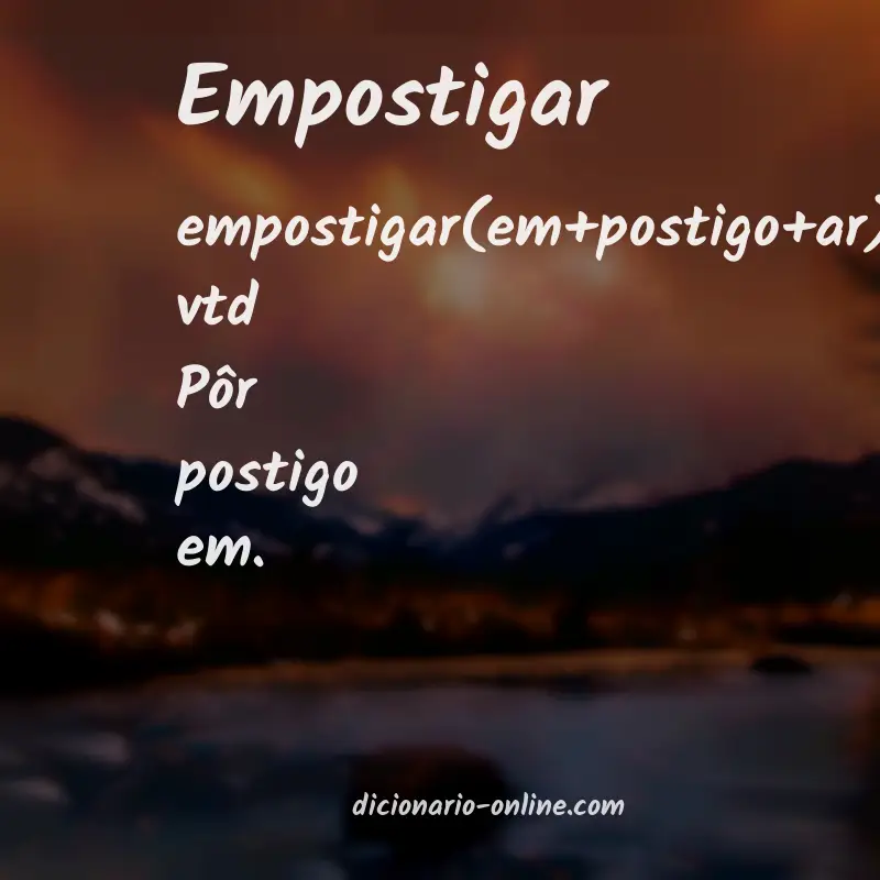 Significado de empostigar