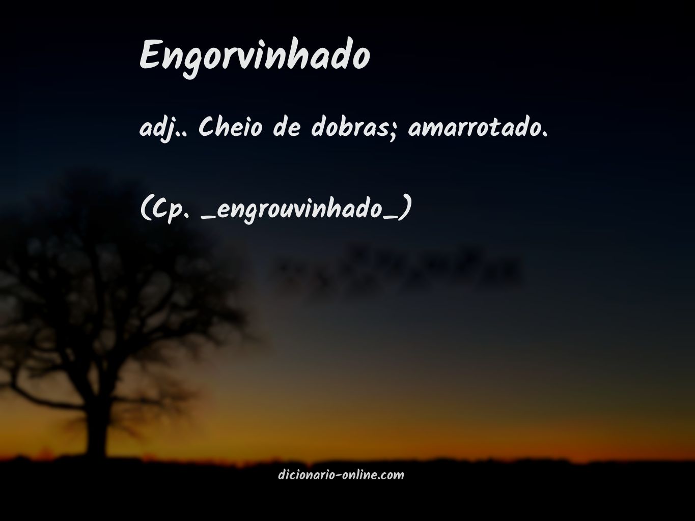 Significado de engorvinhado