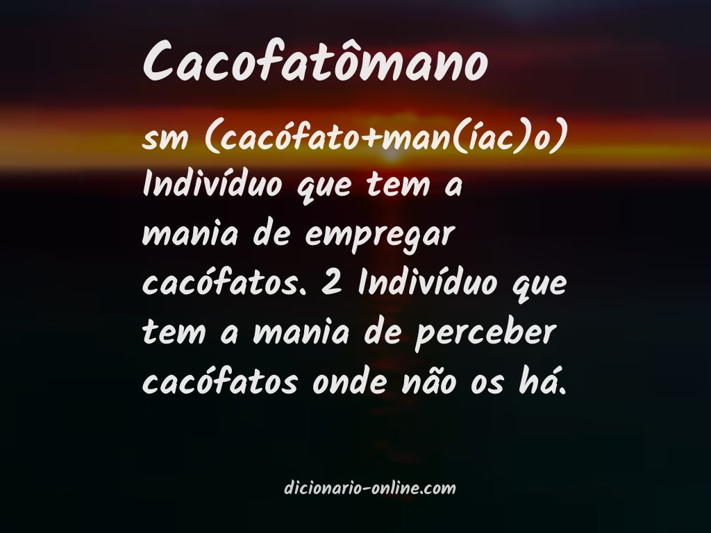 Significado de cacofatômano