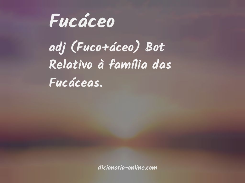 Significado de fucáceo