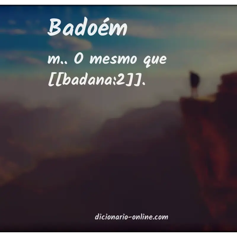 Significado de badoém