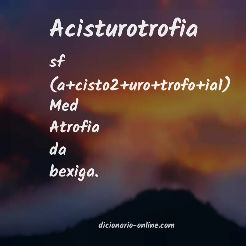 Significado de acisturotrofia