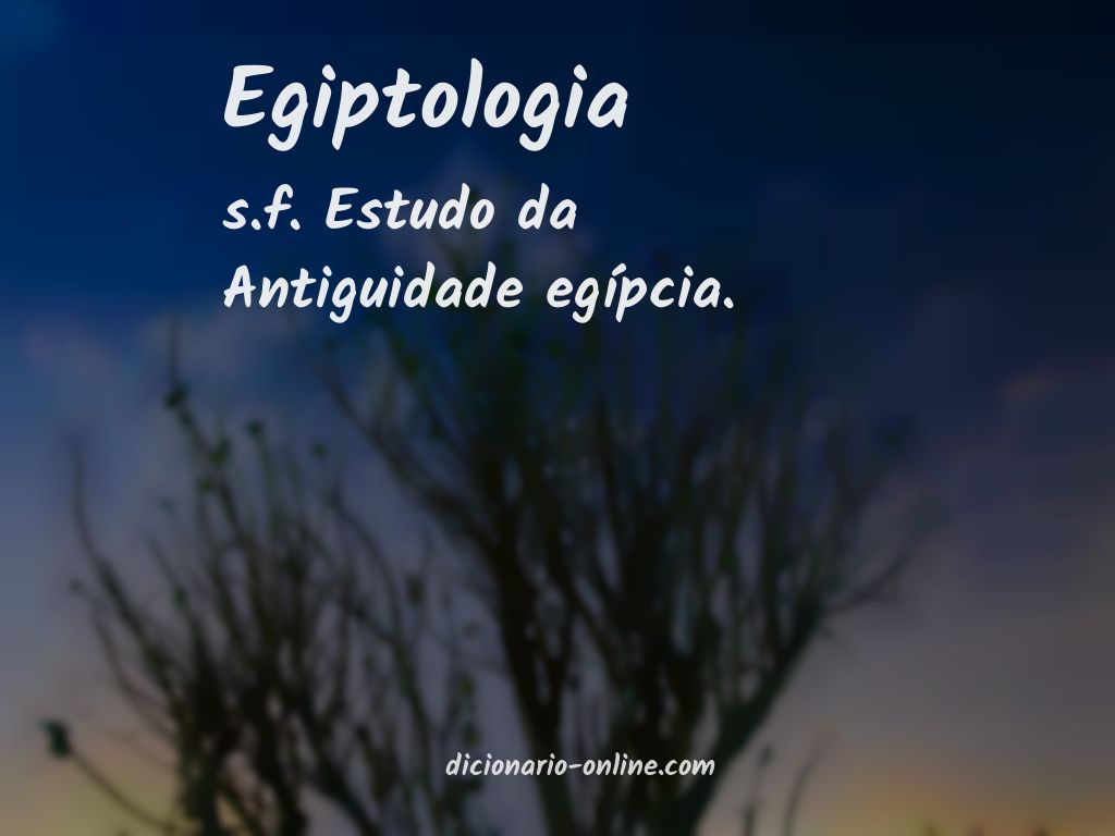 Significado de egiptologia