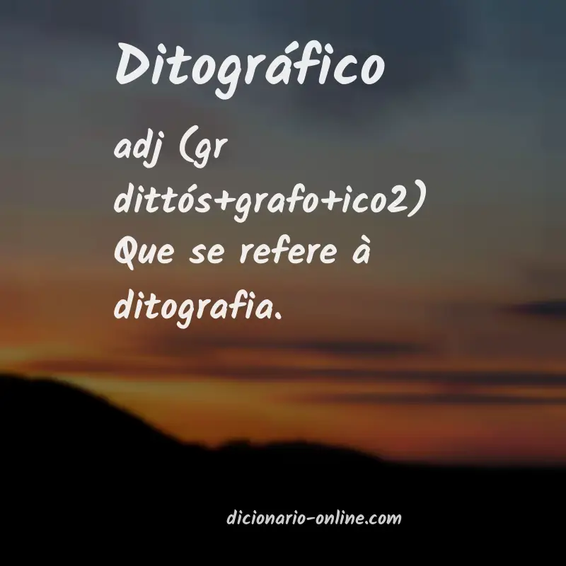 Significado de ditográfico