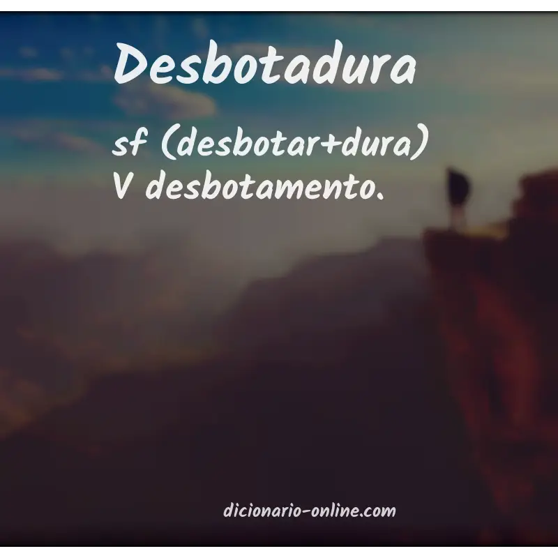 Significado de desbotadura