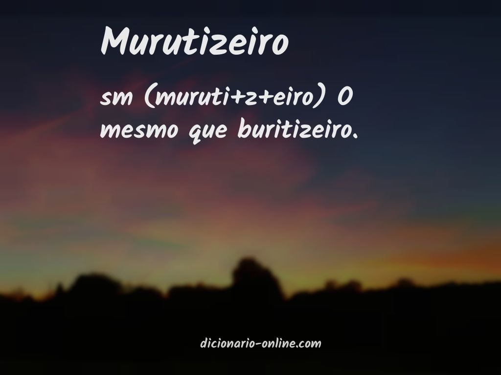 Significado de murutizeiro