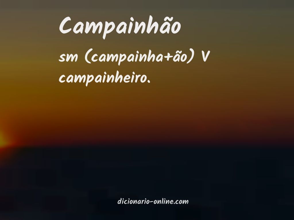 Significado de campainhão