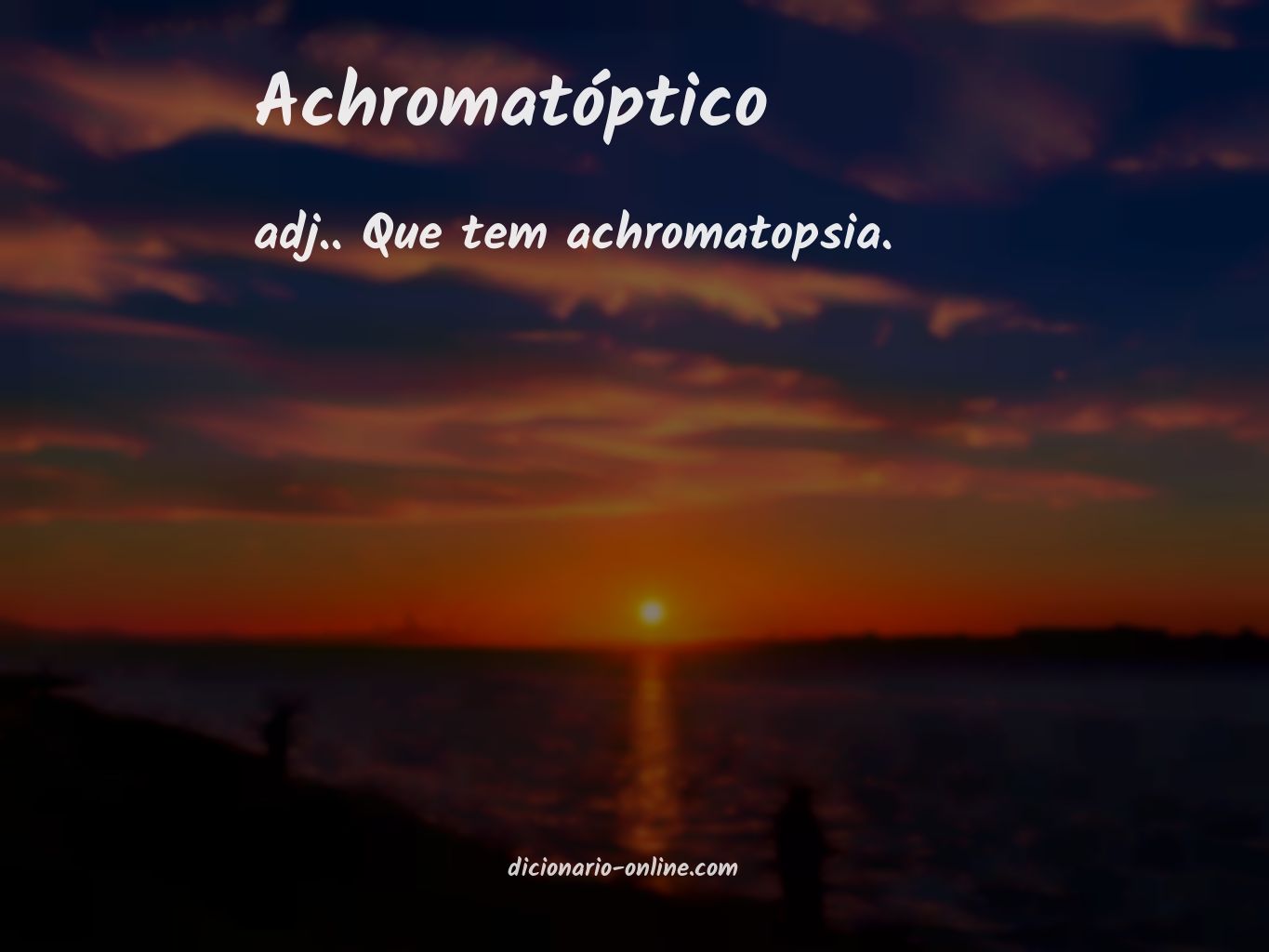 Significado de achromatóptico