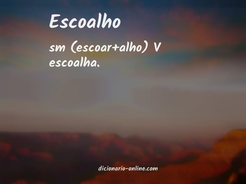 Significado de escoalho