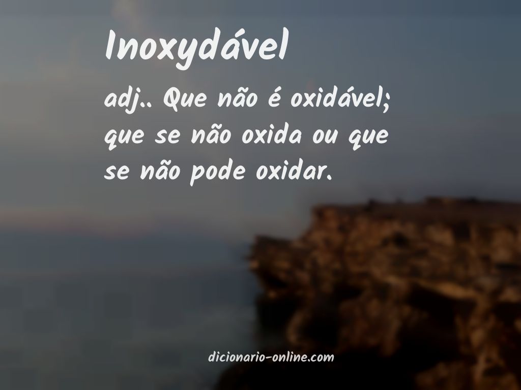 Significado de inoxydável