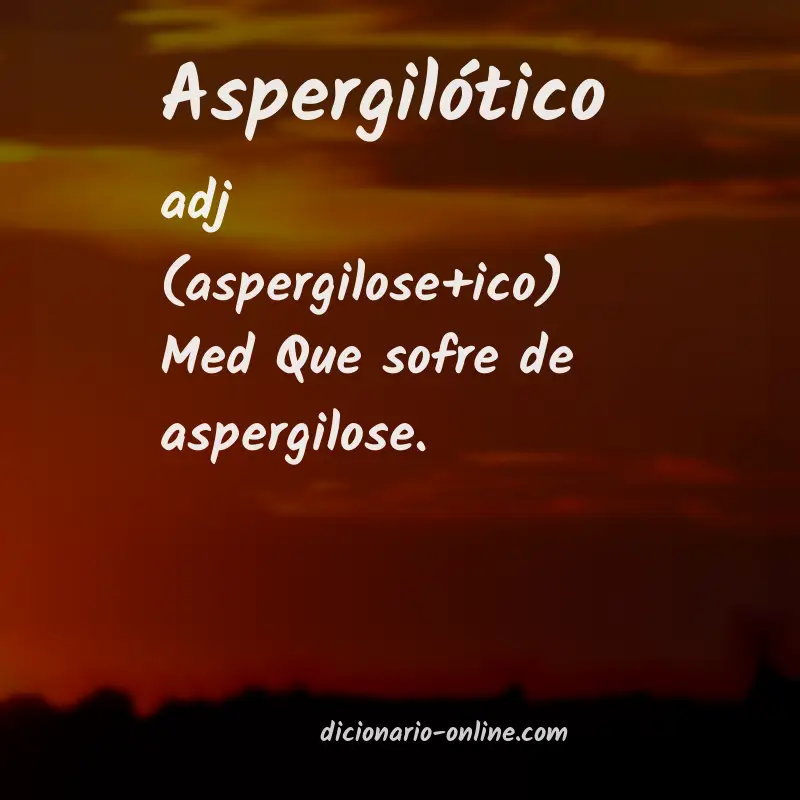 Significado de aspergilótico