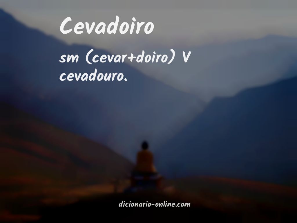 Significado de cevadoiro