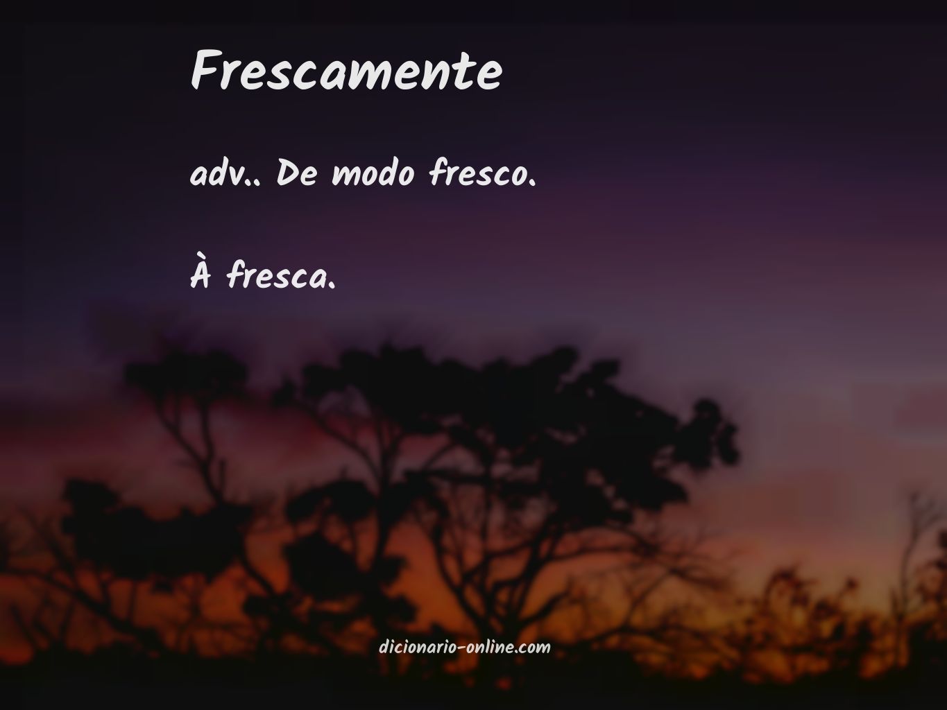 Significado de frescamente