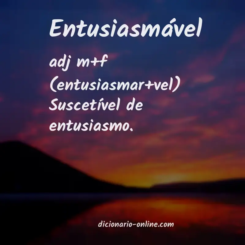 Significado de entusiasmável