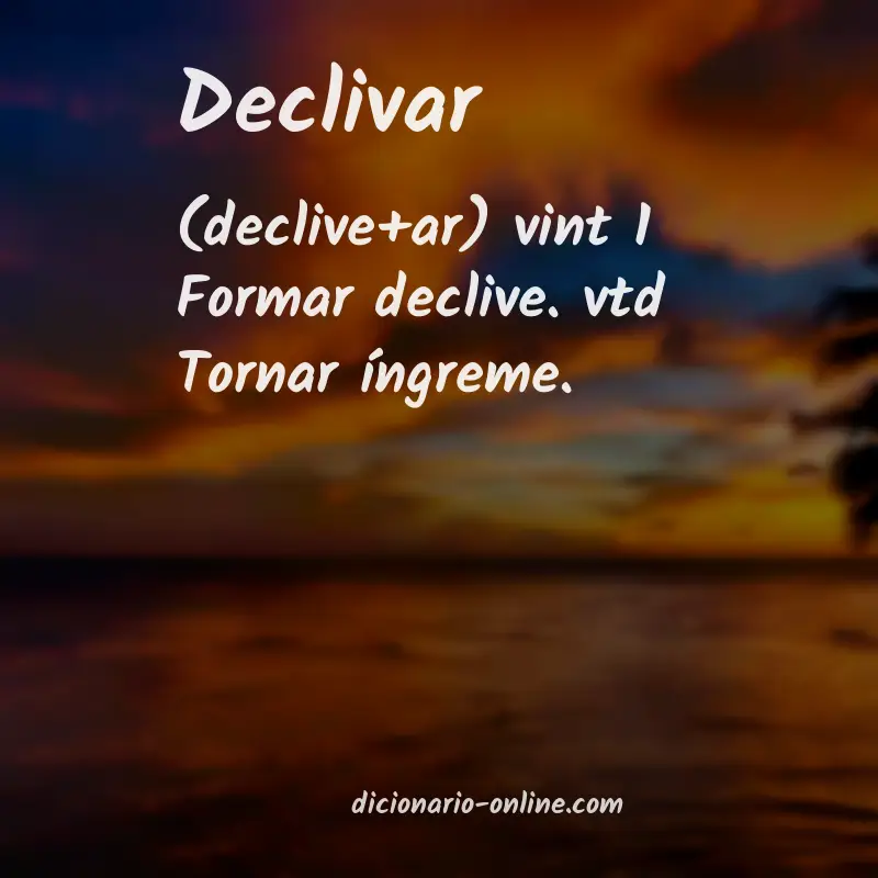 Significado de declivar